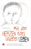 Mit dem herzen eines anderen leben