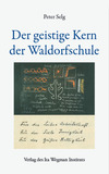 Der geistige Kern der Waldorfschule