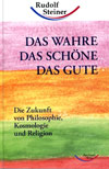 Das Wahre, das Schöne, das Gute