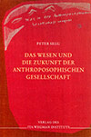 Das Wesen und die Zukunft der anthroposophischen Gesellschaft