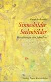 Sinnesbilder - Seelenbilder